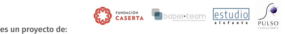 Es un proyecto de Fundación Caserta, babel team, estudio elefante y Pulso Consultores